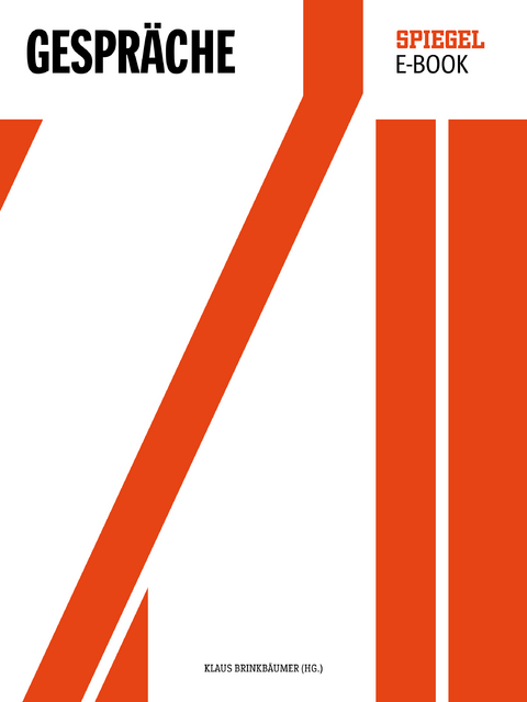 70 - DER SPIEGEL 1947&ndash;2017: SPIEGEL-Gespr&auml;che - 