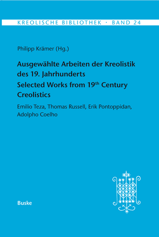 Ausgewählte Arbeiten der Kreolistik des 19. Jahrhunderts / Selected Works from 19th Century Creolistics