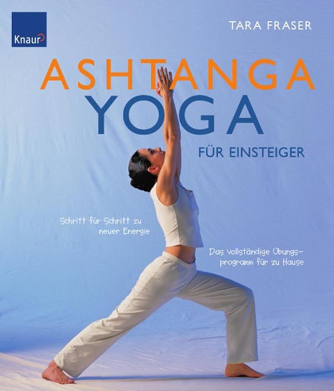 Ashtanga Yoga f&uuml;r Einsteiger - Tara Fraser