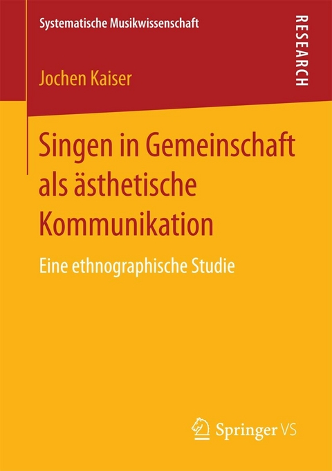 Singen in Gemeinschaft als &auml;sthetische Kommunikation - Jochen Kaiser
