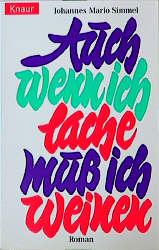 Auch wenn ich lache, muss ich weinen - Johannes M Simmel