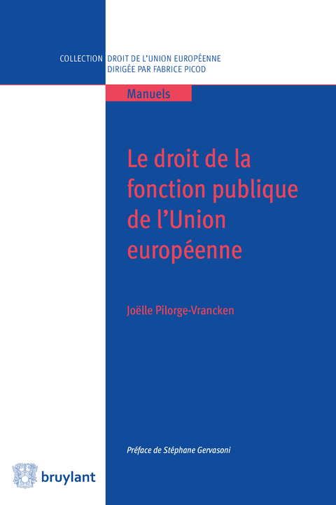 Le droit de la fonction publique de l'Union européenne - Joëlle Pilorge-Vrancken