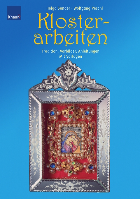 Klosterarbeiten - Helga Sander, Wolfgang Peschl