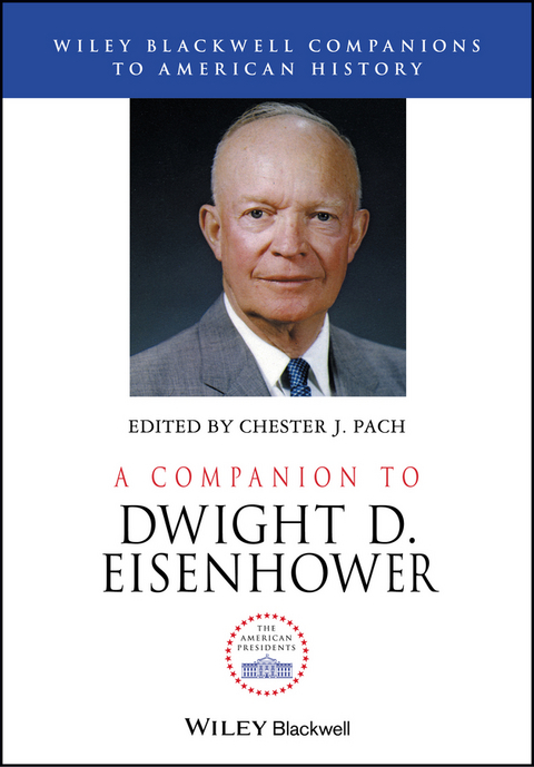 A Companion to Dwight D. Eisenhower - 
