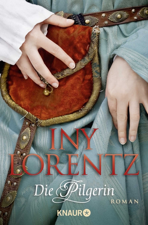 Die Pilgerin - Iny Lorentz