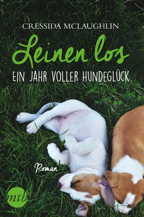 Leinen los - Ein Jahr voller Hundeglück - Cressida McLaughlin