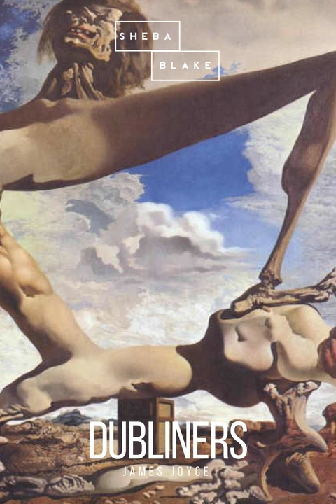Dubliners - James Joyce, Sheba Blake