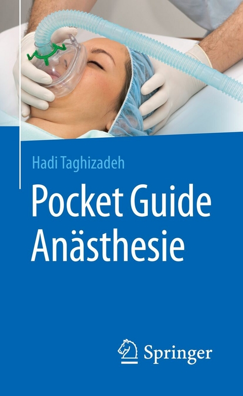 Pocket Guide An&auml;sthesie - Hadi Taghizadeh