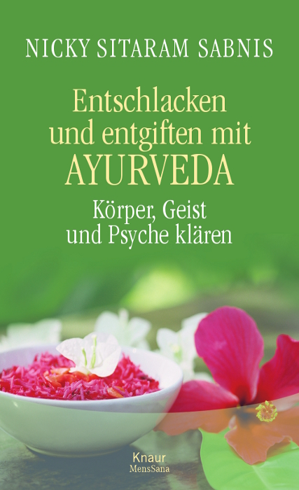 Entschlacken und Entgiften mit Ayurveda - Nicky Sitaram Sabnis