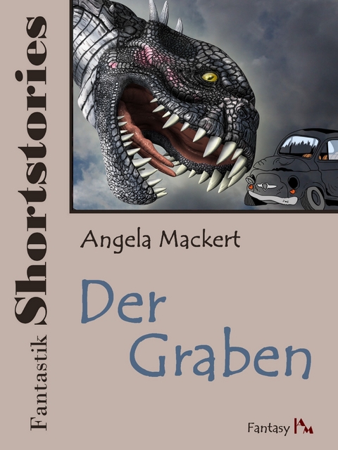Fantastik Shortstories: Der Graben - Angela Mackert