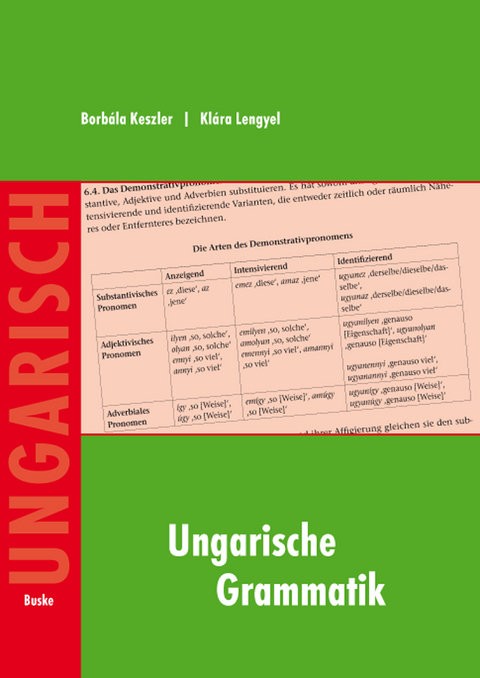Ungarische Grammatik - Borb&aacute;la Keszler, Kl&aacute;ra Lengyel