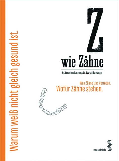 Z wie Z&auml;hne -  Susanne Altmann,  Eva-Maria Madani