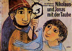 Nikolaus und Jonas mit der Taube - Willi Fährmann, Isolde Schmitt-Menzel