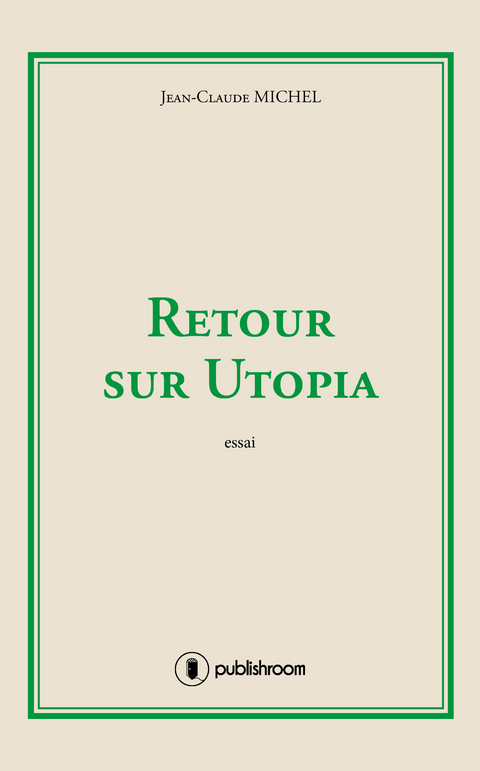 Retour sur Utopia - Jean-Claude Michel