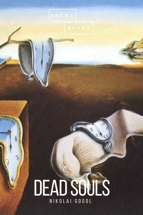 Dead Souls - Nikolai Gogol, Sheba Blake