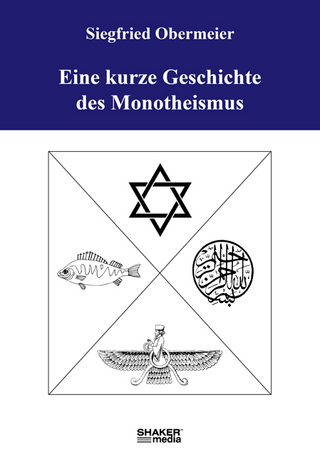 Eine kurze Geschichte des Monotheismus