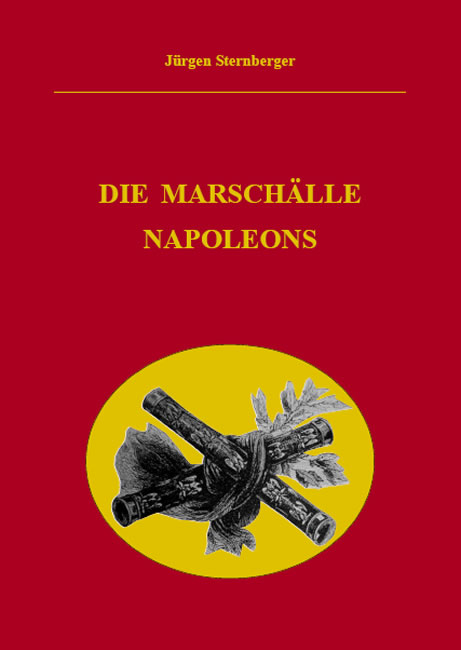 Die Marsch&auml;lle Napoleons - J&uuml;rgen Sternberger