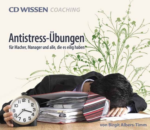 Antistress-&Uuml;bungen, Audio-CD - Birgit Albers-Timm