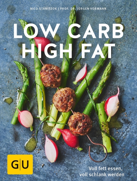 Low Carb High Fat - Prof. Dr. Jürgen Vormann, Nico Stanitzok