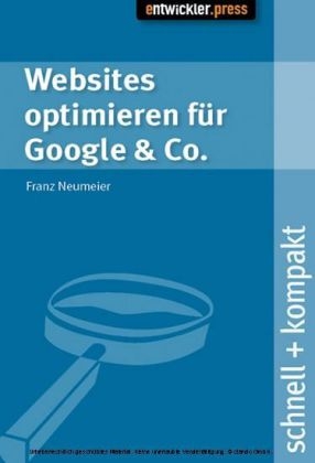 Websites optimieren f&uuml;r Google & Co. - Franz Neumeier