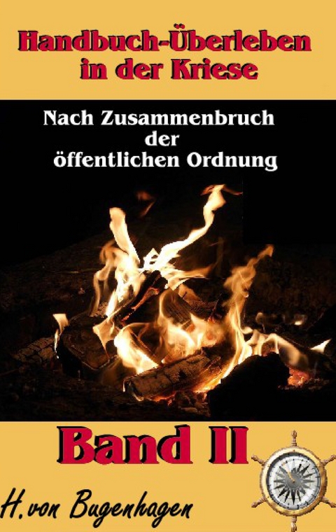 Handbuch &Uuml;berleben in der Krise, Band 2 - Herbert von Bugenhagen