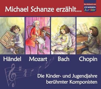 CD WISSEN Junior - Michael Schanze erz&auml;hlt... Die Kinder- und Jugendjahren ber&uuml;hmter Komponisten, Sammelbox - Ulrich R&uuml;hle