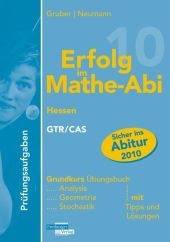 Erfolg im Mathe-Abi 2009 Hessen Pr&uuml;fungsaufgaben Grundkurs GTR + CAS - Helmut Gruber, Robert Neumann