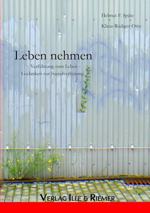Leben nehmen - Helmut F. Sp&auml;te, Klaus-R&uuml;diger Otto