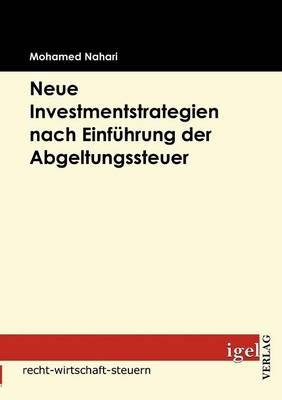 Neue Investmentstrategien nach Einführung der Abgeltungsteuer