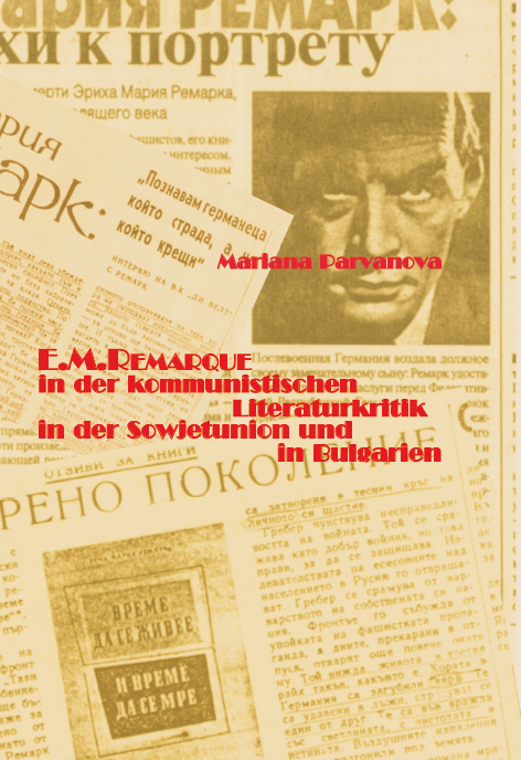 E. M. Remarque in der kommunistischen Literaturkritik in der Sowjetunion und in Bulgarien - Mariana Parvanova