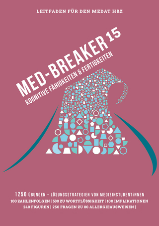 MedAT 2015: Medizin studieren in Österreich - Med-Breaker 15