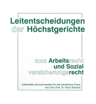 Leitentscheidungen der Höchstgerichte zum Arbeitsrecht und Sozialversicherungsrecht