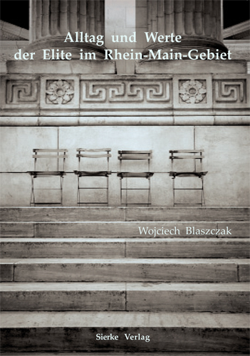Alltag und Werte der Elite im Rhein-Main-Gebiet - Wojciech Blaszczak
