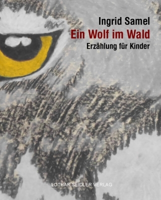 Ein Wolf im Wald - Ingrid Samel