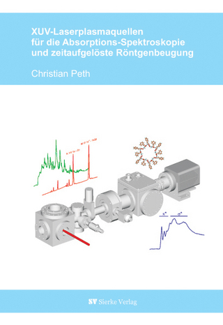 XUV-Laserplasmaquellen für die Absorptions-Spektroskopie und zeitaufgelöste Röntgenbeugung
