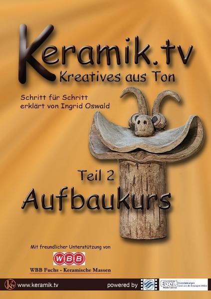 Kreatives aus Ton - Aufbaukurs - Ingrid Oswald