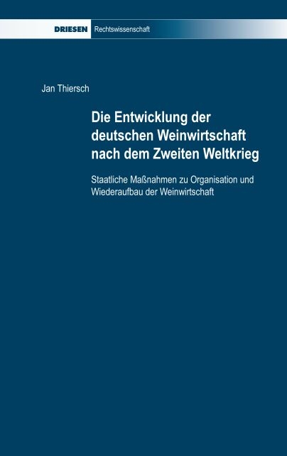 Die Entwicklung der deutschen Weinwirtschaft nach dem Zweiten Weltkrieg - Jan Thiersch