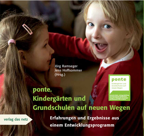 ponte. Kinderg&auml;rten und Grundschulen auf neuen Wegen - 