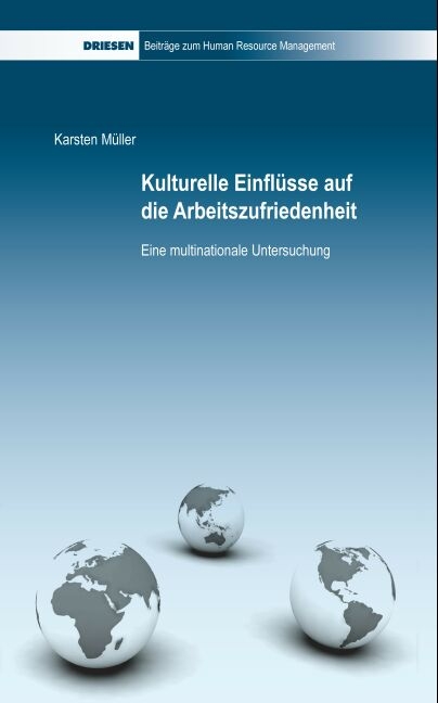Kulturelle Einflüsse auf die Arbeitszufriedenheit - Karsten Müller