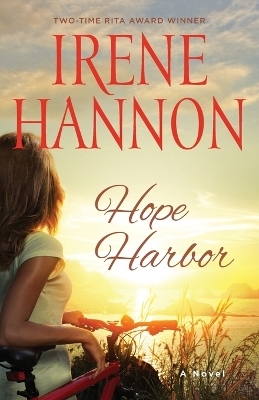 Hope Harbor &ndash; A Novel - Irene Hannon