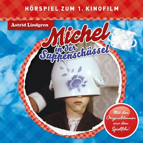 Michel in der Suppensch&uuml;ssel, 1 Audio-CD - Astrid Lindgren