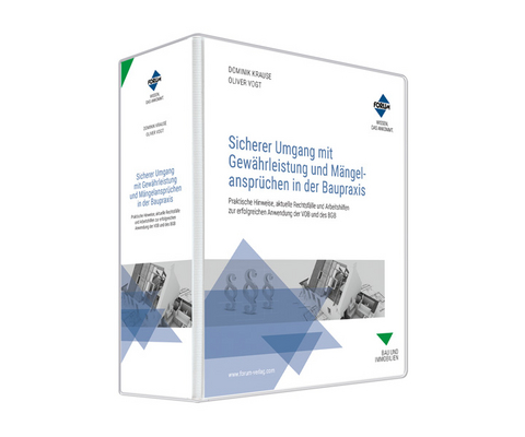 Sicherer Umgang mit Gewährleistung und Mängelansprüchen in der Baupraxis - 