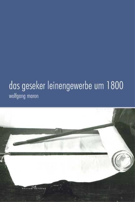 Das Geseker Leinengewerbe um 1800 - Wolfgang Maron