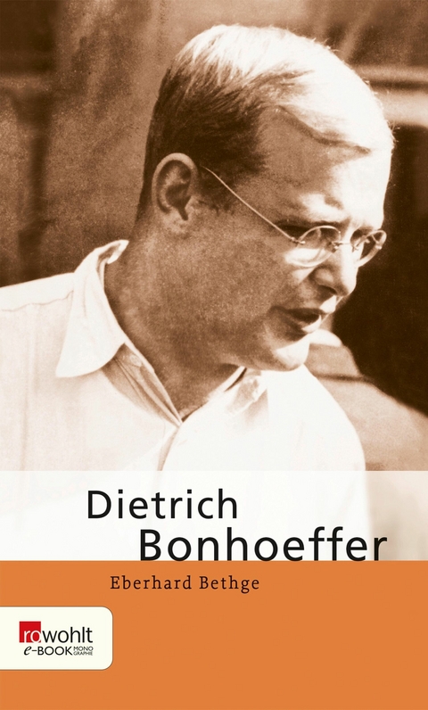 Dietrich Bonhoeffer -  Eberhard Bethge