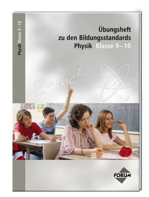 &Uuml;bungsheft zu den Bildungsstandards Physik Klasse 9-10