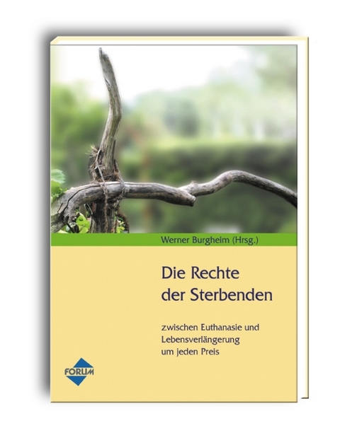 Die Rechte der Sterbenden - Dieter Emmerling, Klaus Holland, Ingrid Ackermann-Gr&uuml;ger, Dieter Mattner, Werner Burgheim