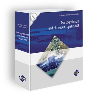 Das Logistikrecht und die neuen Logistik-AGBs