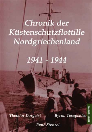 Chronik der Küstenschutzflottille Nordgriechenland 1941-1944