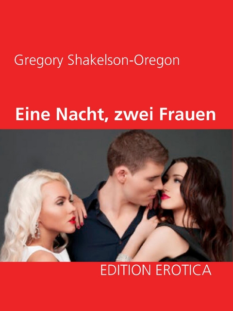 Eine Nacht, zwei Frauen - Gregory Shakelson-Oregon