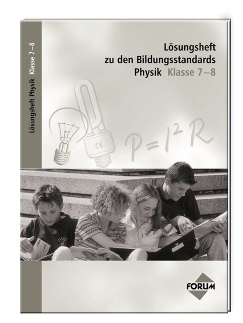 L&ouml;sungsheft zu den Bildungsstandards Physik Klasse 7-8